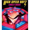 High Speed Boyz Lonely Night 试听