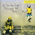 All The Way From Michigan Not Mars详情