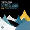 Go Find, The Love Will Break Us Up 试听