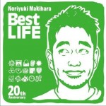 Noriyuki Makihara 20th Anniversary Best LIFE详情