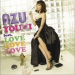 YOU & I feat. LOVE LOVE LOVE详情