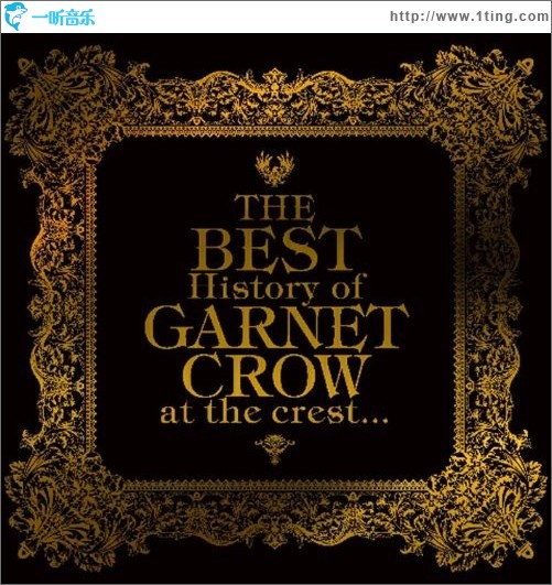 The BEST History of GARNET CROW at the crest...