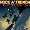 ROCK'A'TRENCH Beautiful Sun 试听