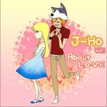 J-Ho Vol.1 - About L.O.V.E