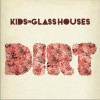 Kids In Glass Houses Maybe Tomorrow