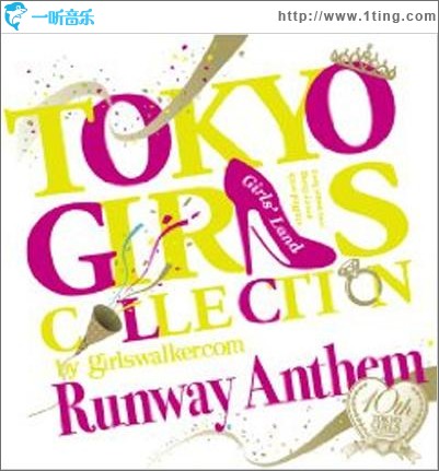 Tokyo Girls Collection 10th Anniversary Runway Anthem