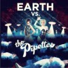 Earth vs. The Pipettes
