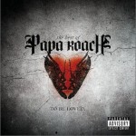 The Best of Papa Roach: To Be Loved详情