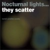 Nocturnal Lights... They Scatter