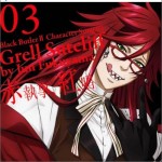 TVアニメ「黒執事 II」キャラクターソング 03：「赤執事、紅唱」グレル・サトクリフ(福山潤)