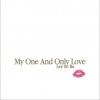 My One And Only Love