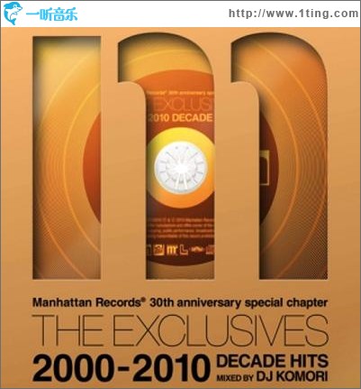 Manhattan Records THE EXCLUSIVES DECADE HITS 2000-2010 mixed by DJ KOMORI