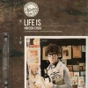 Life Is…