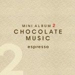 Chocolate Music Mini Album 2详情