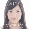 WISE By your side feat. 西野カナ 试听