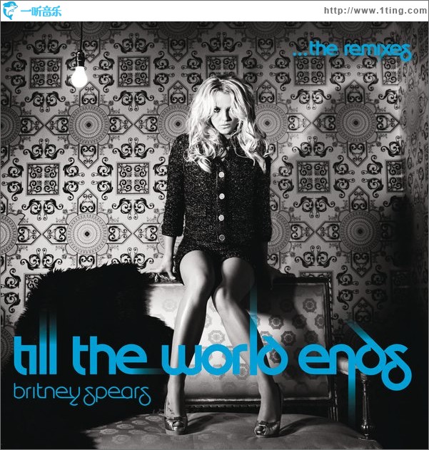 Till The World Ends(The Remixes)