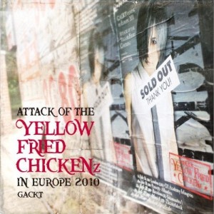 Gackt 正版专辑attack Of The Yellow Fried Chickenz 全碟免费试听下载 Gackt 专辑attack Of The Yellow Fried Chickenzlrc滚动歌词 铃声 一听音乐网