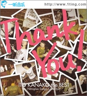 “Thank You!” ITO KANAKO the BEST -Nitroplus songs collection-