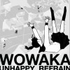 wowaka アンハッピーリフレイン（新曲） 试听
