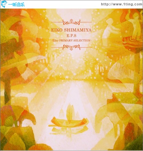 E.p.s -eiko Primary Selection-