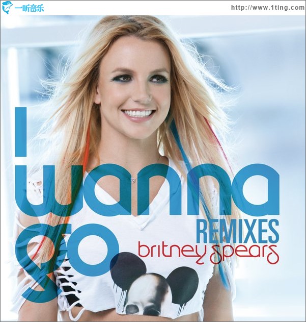 I Wanna Go（Remixes）