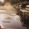 Timothy Nelson And The Infidels You Don’t Know What You’re Wai 试听