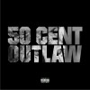 50 Cent Outlaw 试听
