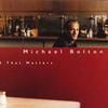 Michael Bolton Safe place from the storm 试听