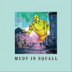 Mudy In Squall详情