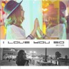 i love you so(单曲)
