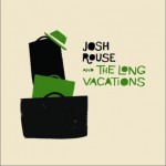 Josh Rouse And The Long Vacations详情