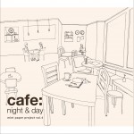 cafe : night & day