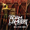 Adam Lambert Beg for Mercy 试听