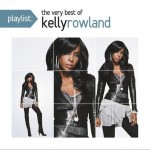 Playlist: the Very Best of Kelly Rowland详情