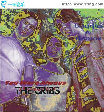 You Were Always The Cribs