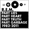 Part Lies, Part Heart, Part Truth, Part Garbage: 1982 - – 2011