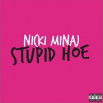 Stupid Hoe（Single）详情