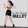 Katy Perry Bullet 试听