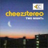 Cheezestereo - TWO NIGHTs (Single)
