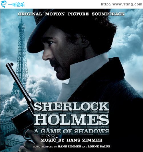 大侦探福尔摩斯2：暗影游戏 Sherlock Holmes: A Game of Shadows OST