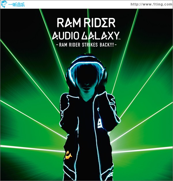 AUDIO GALAXY -RAM RIDER STRIKES BACK!!!-