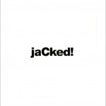jaCked!