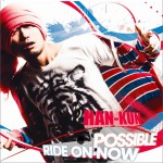 POSSIBLE / RIDE ON NOW (Single)详情
