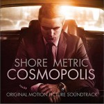 大都会 Cosmopolis （Soundtrack）