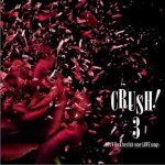 CRUSH!3-90’s V-Rock best hit cover LOVE songs-