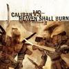 Heaven Shall Burn & Caliban Heaven Shall Burn - If This A Man 试听