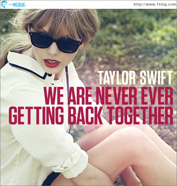 We Are Never Ever Getting Back Together(Single)
