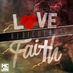 Crazy Love Ridiculous Faith详情