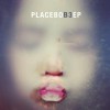 Placebo B3 试听