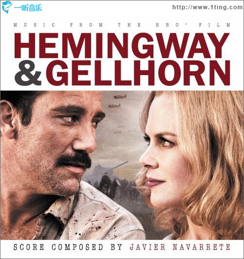 海明威与盖尔霍恩 Hemingway & Gellhorn （Soundtrack）